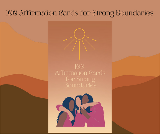 100 Affirmation Cards for Strong Boundaries.