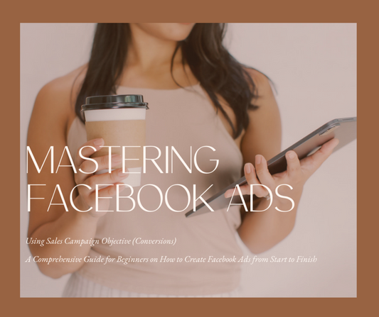 Mastering Facebook Ads | Learn how to set up ads in the Ads Manager